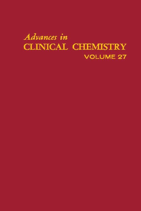[1825 days] ADVANCES IN CLINICAL CHEMISTRY VOL 27