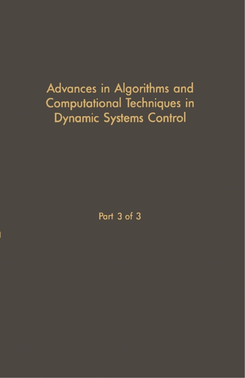 Cover image for book Control and Dynamic Systems V30: Advances in Algorithms and Computational Techniques in Dynamic System Control Part 3 of 3: Advances in Theory and Applications