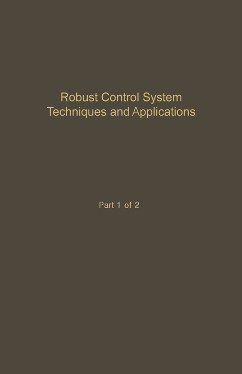 Cover image for book Control and Dynamic Systems V50: Robust Control System Techniques and Applications: Advances in Theory and Applications