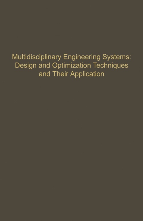 Cover image for book Control and Dynamic Systems V57: Multidisciplinary Engineering Systems: Design and Optimization Techniques and Their Application: Advances in Theory and Applications