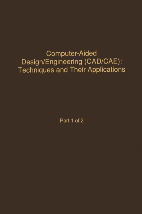 Cover image for book Control and Dynamic Systems V58: Computer-Aided Design/Engineering (Cad/Cae) Techniques And Their Applications Part 1 of 2: Advances in Theory and Applications