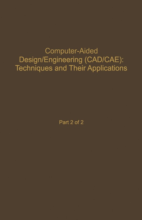 Cover image for book Control and Dynamic Systems V59: Computer-Aided Design/Engineering (Cad/Cae) Techniques And Their Applications Part 2 of 2: Advances in Theory and Applications
