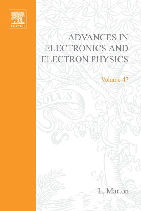 [1825 days] ADVANCES ELECTRONC &ELECTRON PHYSICS V47