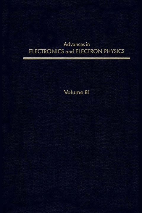 [1825 days] ADV ELECTRONICS ELECTRON PHYSICS V81