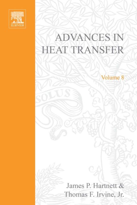 [1825 days] ADVANCES IN HEAT TRANSFER VOLUME 8