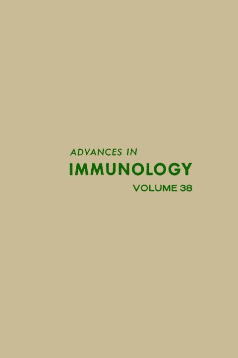 [1825 days] ADVANCES IN IMMUNOLOGY VOLUME 38