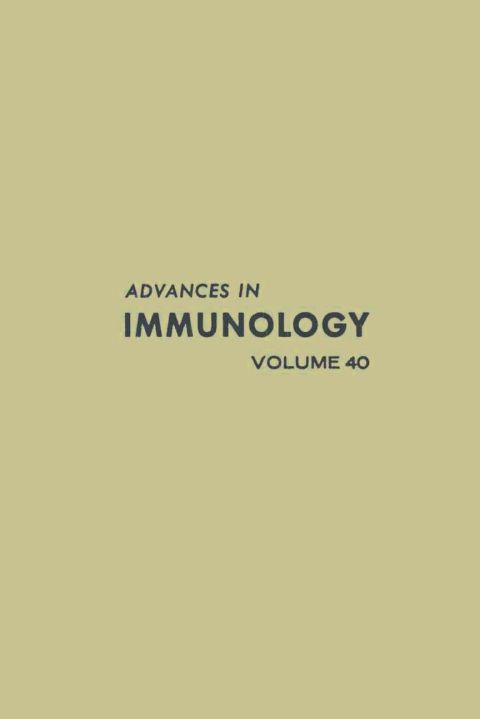 [1825 days] ADVANCES IN IMMUNOLOGY VOLUME 40