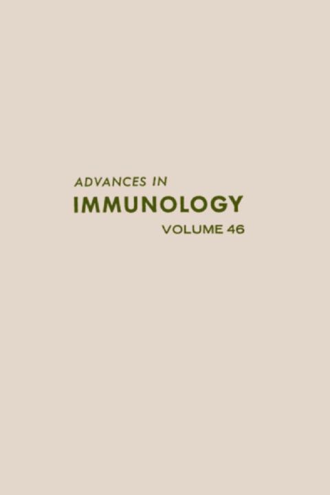 [1825 days] ADVANCES IN IMMUNOLOGY VOLUME 46