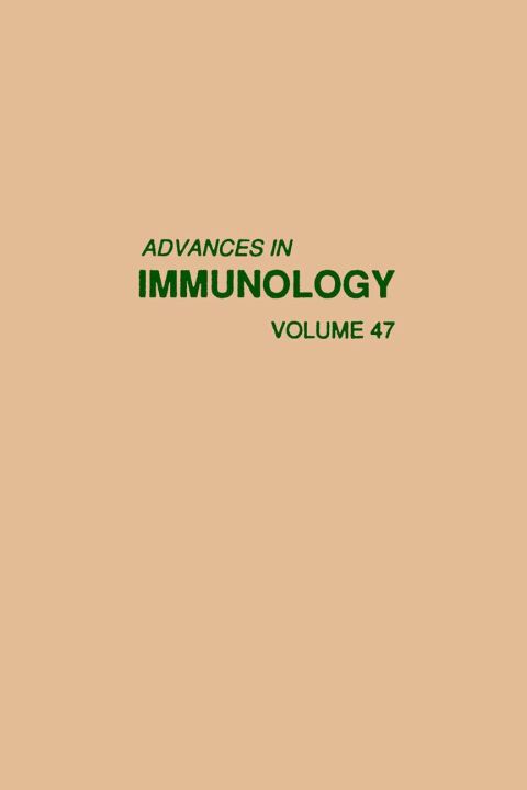 [1825 days] ADVANCES IN IMMUNOLOGY VOLUME 47