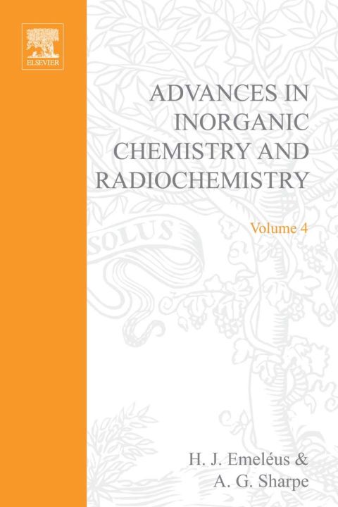 [1825 days] ADVANCES IN INORGANIC CHEMISTRY AND RADIOCHEMISTRY VOL 4