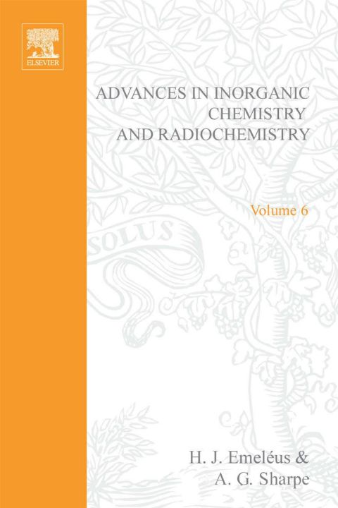 Cover image for book ADVANCES IN INORGANIC CHEMISTRY AND RADIOCHEMISTRY VOL 6