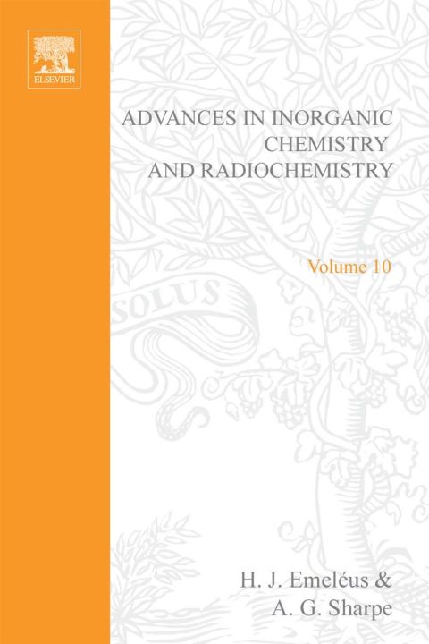 Cover image for book ADVANCES IN INORGANIC CHEMISTRY AND RADIOCHEMISTRY VOL 10