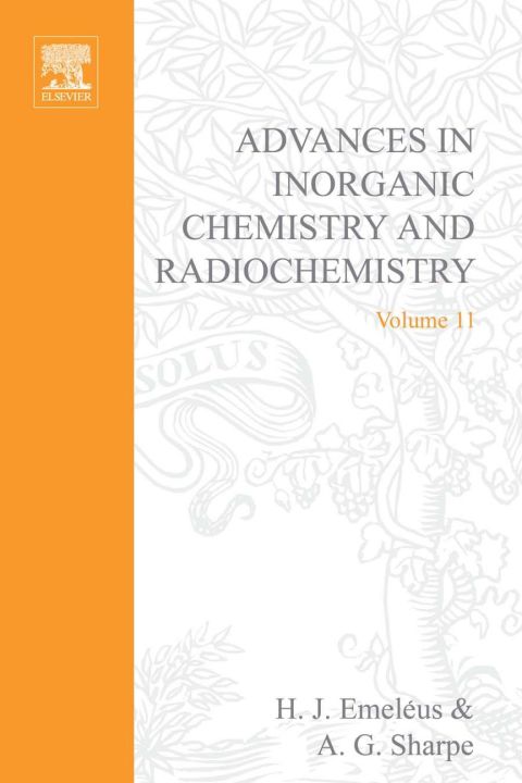 [1825 days] ADVANCES IN INORGANIC CHEMISTRY AND RADIOCHEMISTRY VOL 11