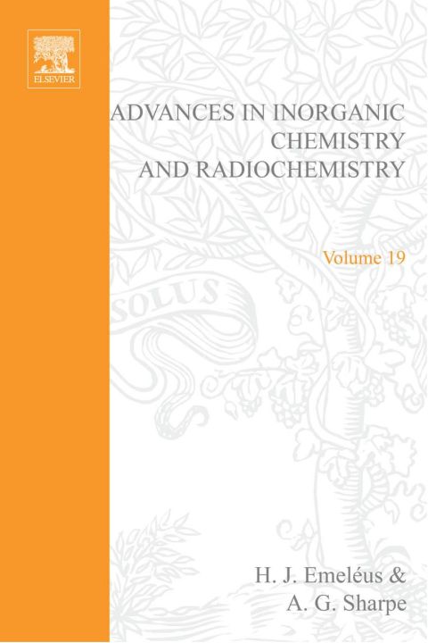 Cover image for book ADVANCES IN INORGANIC CHEMISTRY AND RADIOCHEMISTRY VOL 19