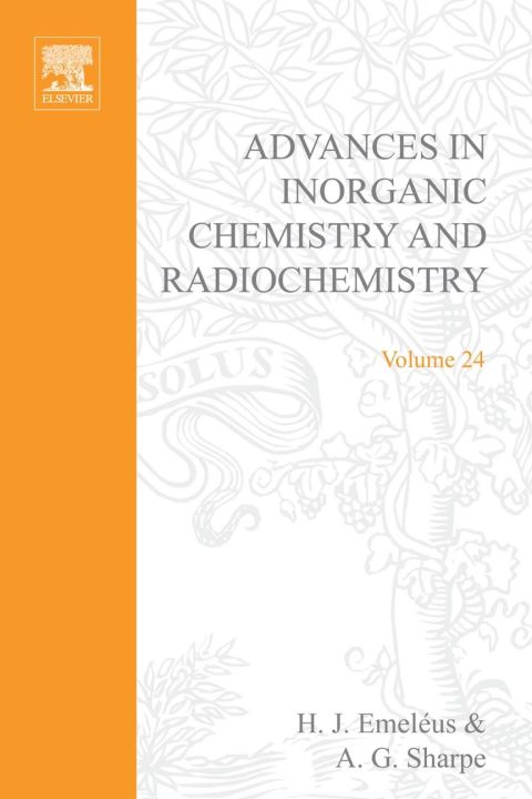 [1825 days] ADVANCES IN INORGANIC CHEMISTRY AND RADIOCHEMISTRY VOL 24