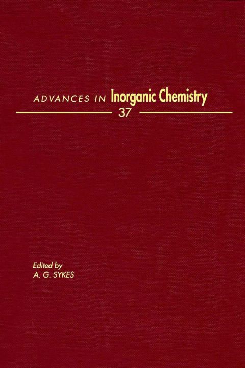 [1825 days] ADVANCES IN INORGANIC CHEMISTRY VOL 37