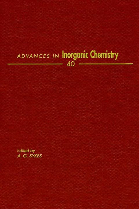 [1825 days] ADVANCES IN INORGANIC CHEMISTRY VOL 40
