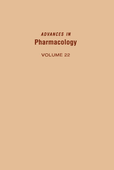 [1825 days] ADVANCES IN PHARMACOLOGY VOL 22