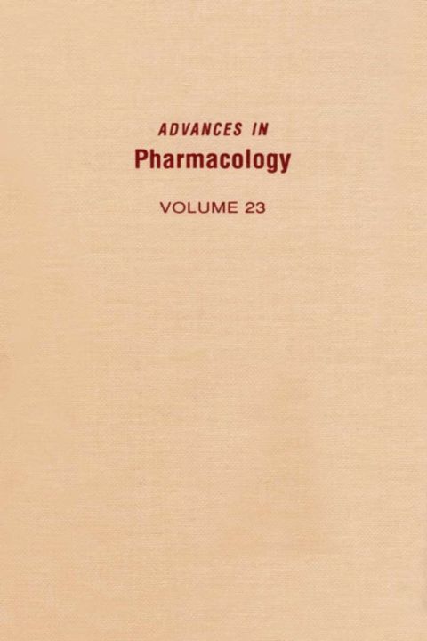 [1825 days] ADVANCES IN PHARMACOLOGY VOL 23