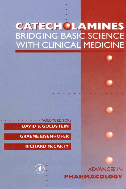 Cover image for book Catecholamines: Bridging Basic Science with Clinical Medicine: Bridging Basic Science with Clinical Medicine