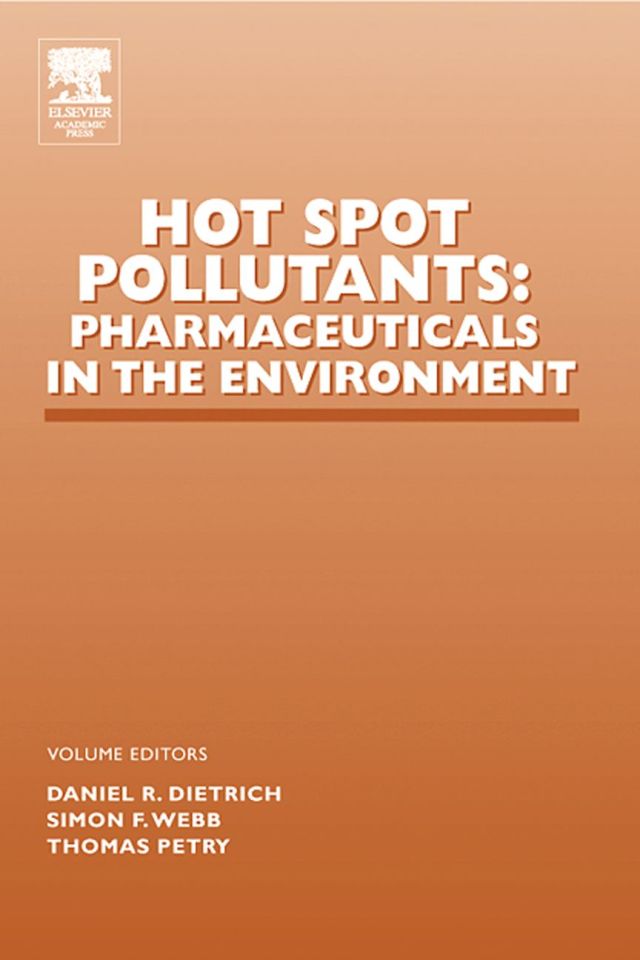 Hot Spot Pollutants: Pharmaceuticals in the Environment