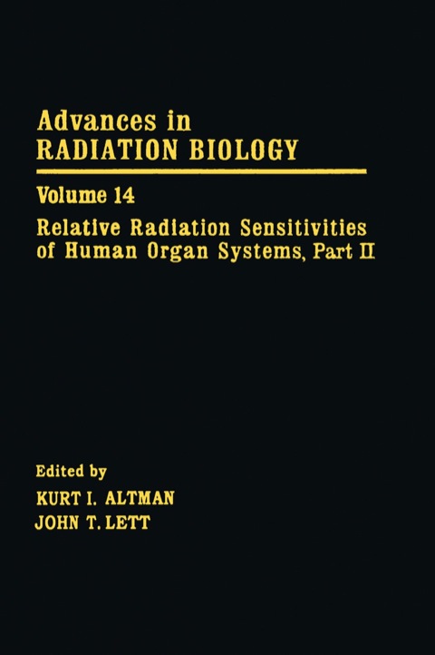 Cover image for book Advances in Radiation Biology V14: Relative Radiation Sensitivities of Human Organ Systems. Part II