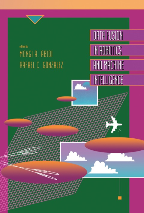Cover image for book Data Fusion in Robotics & Machine Intelligence