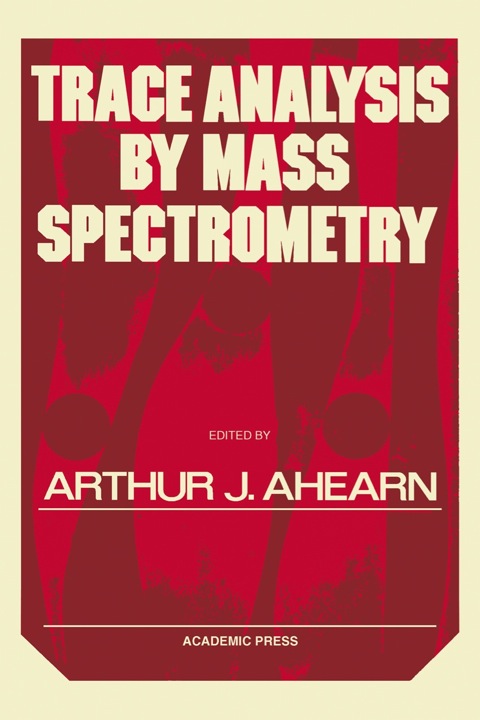 Cover image for book Trace Analysis By Mass Spectrometry