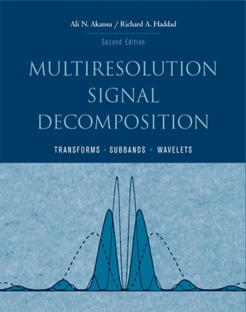 Cover image for book Multiresolution Signal Decomposition: Transforms, Subbands, and Wavelets