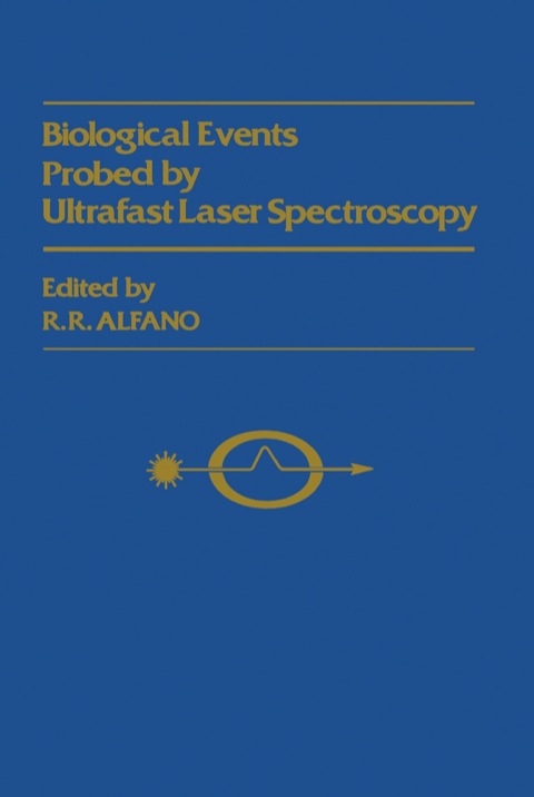 Cover image for book Biological Events Probed by Ultrafast Laser Spectroscopy