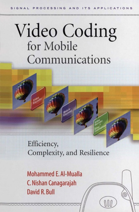 Cover image for book Video Coding for Mobile Communications: Efficiency, Complexity and Resilience