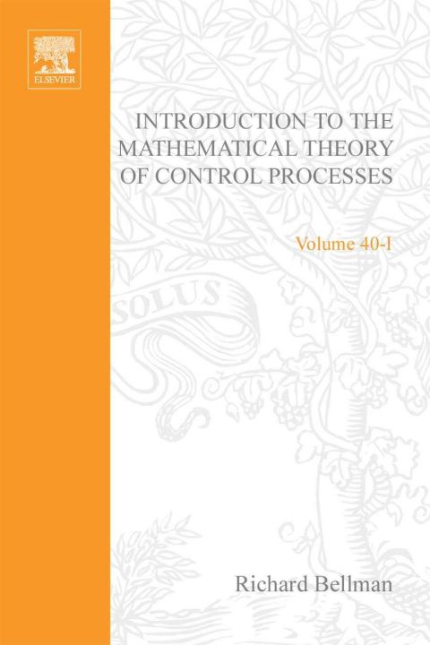 Cover image for book Introduction to the Mathematical Theory of Control Processes: Linear Equations and Quadratic Criteria v. 1: Linear Equations and Quadratic Criteria v. 1