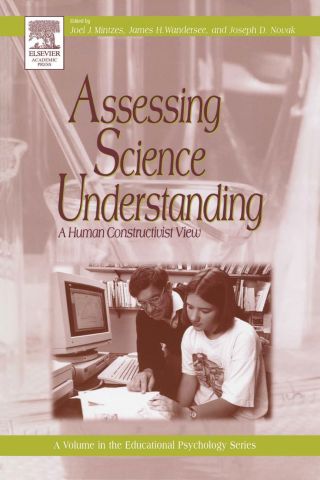 Assessing Science Understanding: A Human Constructivist View