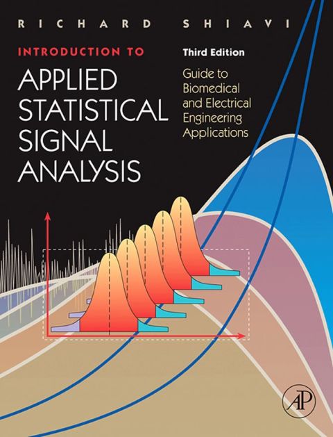 Cover image for book Introduction to Applied Statistical Signal Analysis: Guide to Biomedical and Electrical Engineering Applications