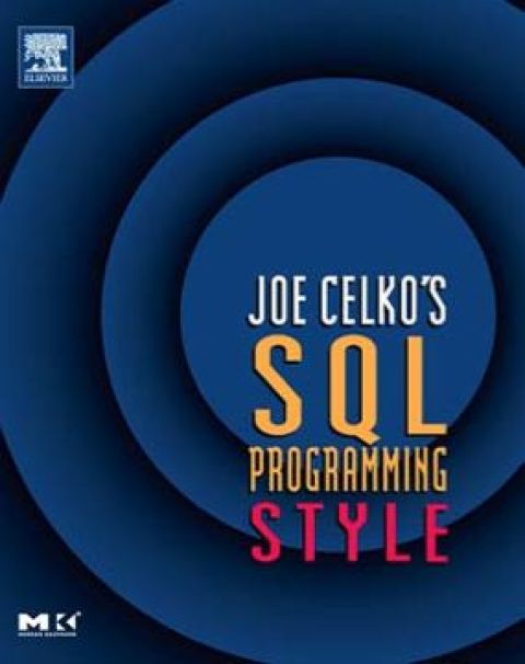 [1825 days] Joe Celko's SQL Programming Style