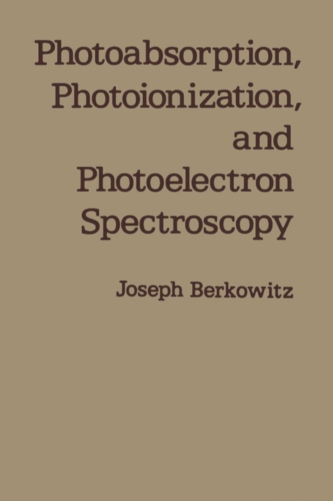 Cover image for book Photoabsorption, Photoionization, and Photoelectron Spectroscopy