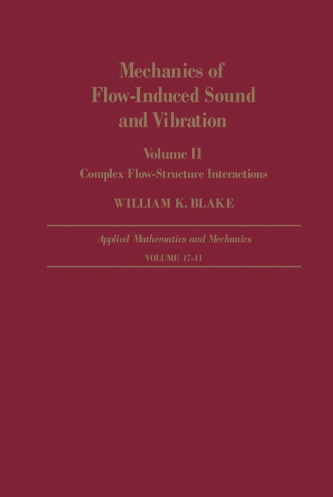 Cover image for book Mechanics of Flow-Induced Sound and Vibration V2: Complex Flow-Structure Interactions