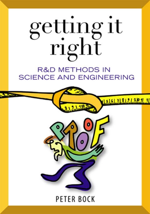 [150 days] Getting It Right: R&D Methods for Science and Engineering