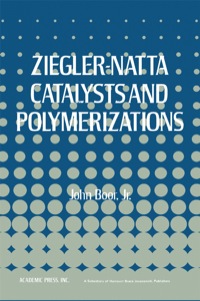 Cover image: Ziegler-Natta Catalysts Polymerizations 1st edition 9780121155506