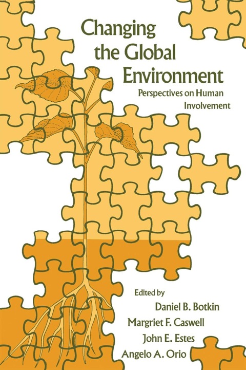 Cover image for book Changing the Global Environment: Perspectives on Human Involvement