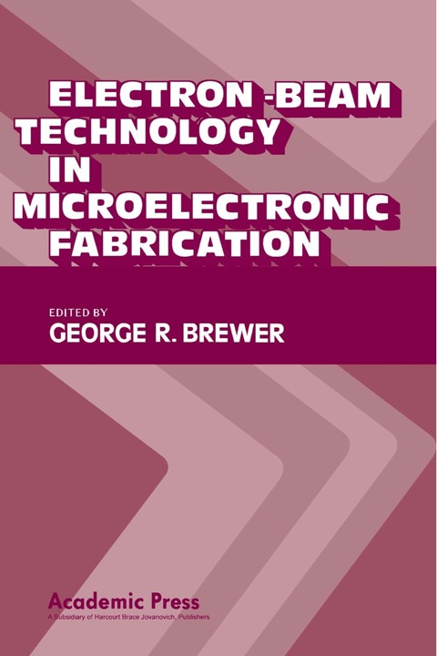 Cover image for book Electron-Beam Technology in Microelectronic Fabrication