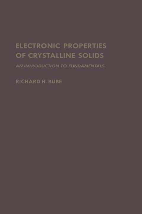 Cover image for book Electronic Properties of Crystalline Solids: An Introduction to Fundamentals