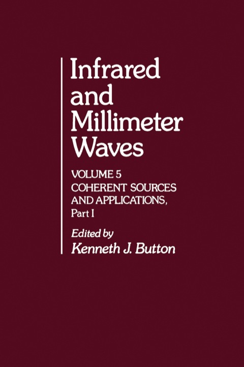 Cover image for book Infrared and Millimeter Waves V5: Coherent Sources and Applications, Part-1