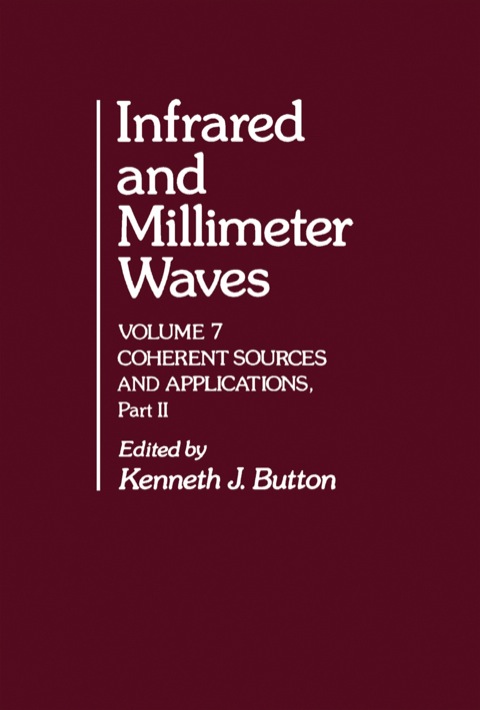Cover image for book Infrared and Millimeter Waves V7: Coherent Sources and Applications, Part-II