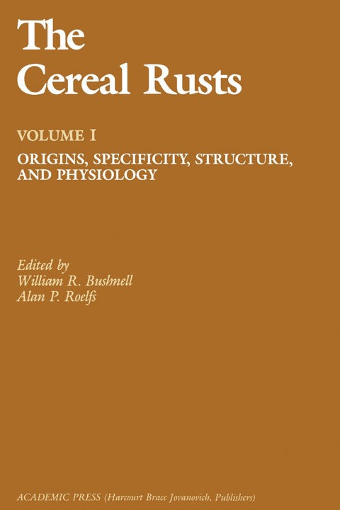 Cover image for book The Cereal Rusts: Origins, Specificity, Structure, and Physiology