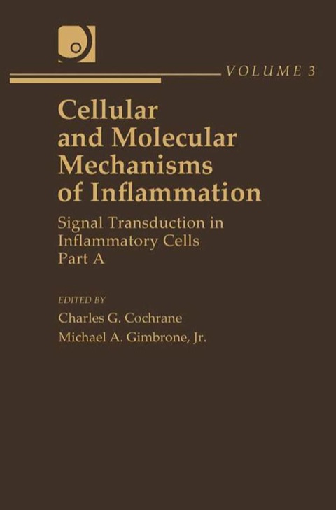 Cover image for book Cellular and Molecular Mechanisms of Inflammation: Signal Transduction in Inflammatory Cells, Part A