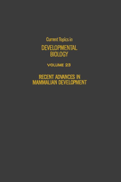 [1825 days] CURRENT TOPICS DEVELOPMENTAL BIOLOGY V23