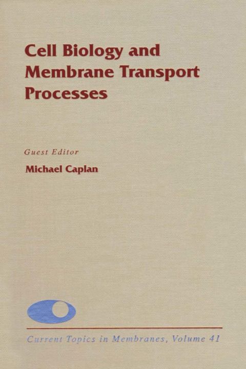 Cover image for book Cell Biology and Membrane Transport Processes
