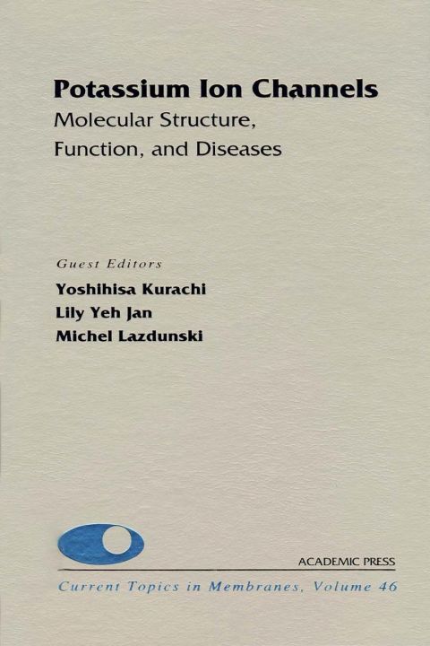 [1825 days] Potassium Ion Channels: Molecular Structure, Function, and Diseases: Molecular Structure, Function, and Diseases