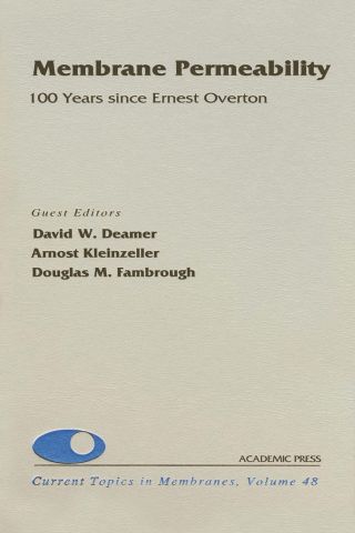 Membrane Permeability: 100 Years Since Ernest Overton: 100 Years Since Ernest Overton